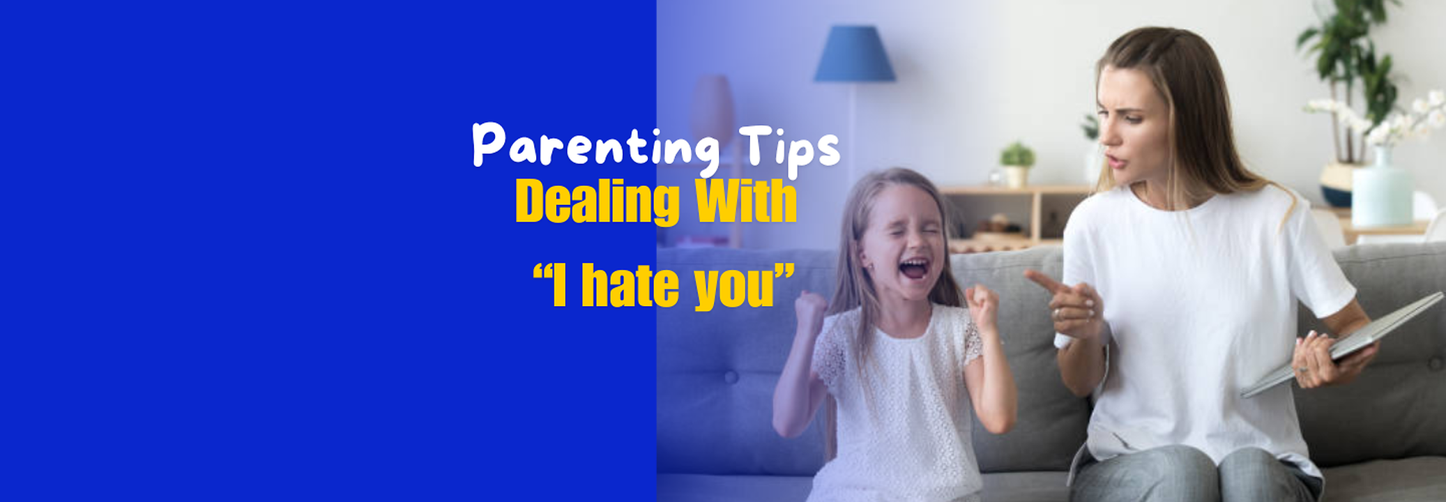 How To Respond When Your Child Says 'I Hate You': Parenting Tips To ...