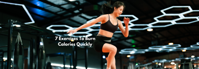 Exercises To Burn Calories Quickly