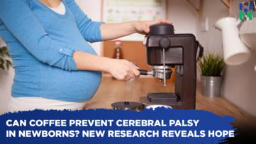 Can your morning coffee prevent cerebral palsy in newborns? New research reveals hope