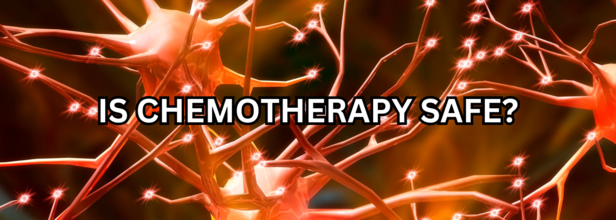 Is Chemotherapy Safe?