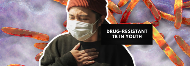 With The Psychological Toll, Isolation And Heavy Costs, Drug- Resistant TB Might Be The Silent Epidemic Affecting Young Adults