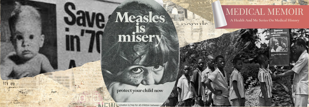 Medical Memoir: Measles - The Unfinished Fight Against One Of The World’s Most Contagious Diseases