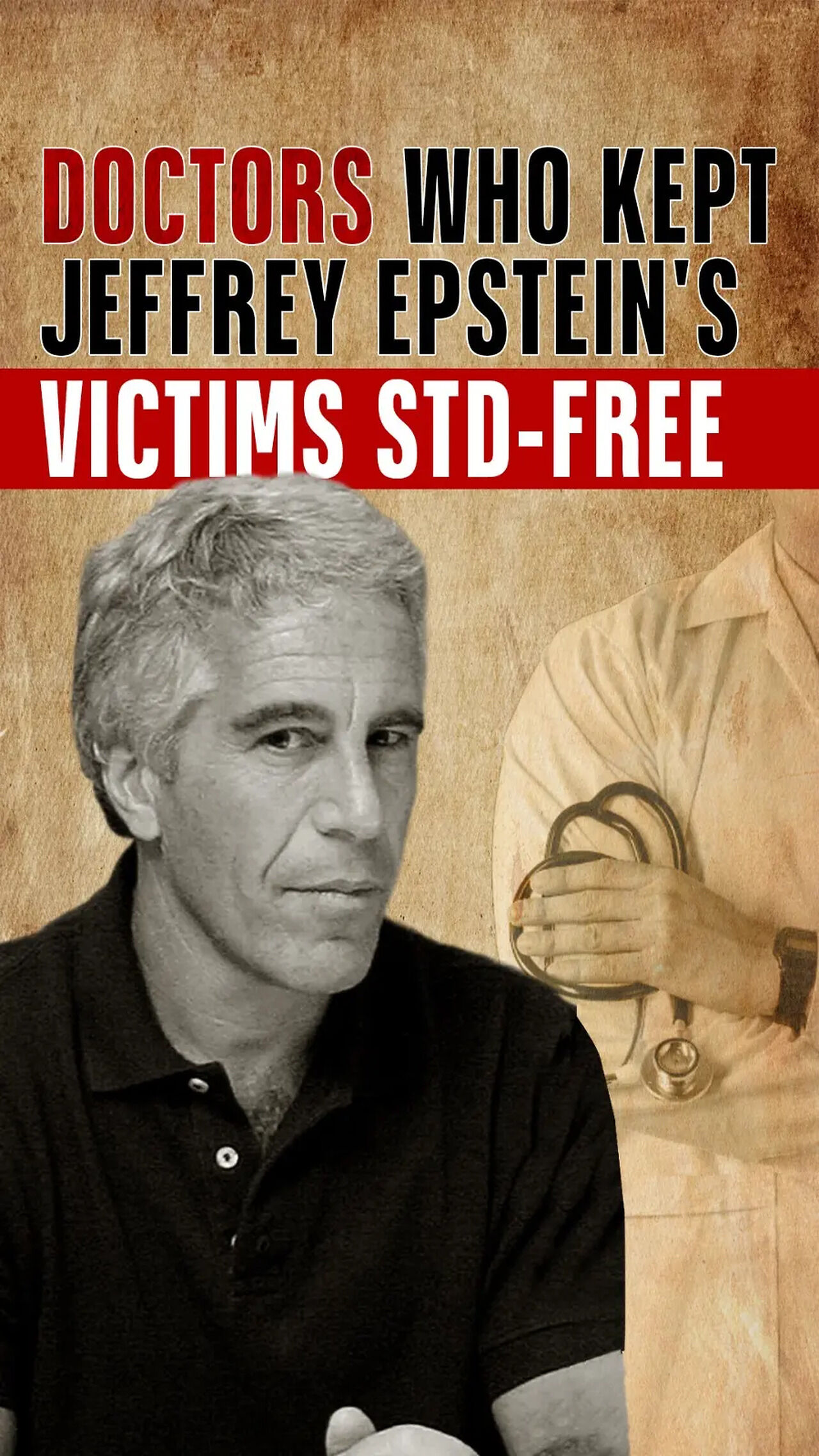 Doctors Who Kept Jeffrey Epstein's Victims STD-Free