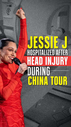 Jessie J Hospitalized After Head Injury During China Tour