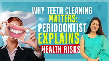 Why Teeth Cleaning Matters: Periodontist Explains Health Risks
