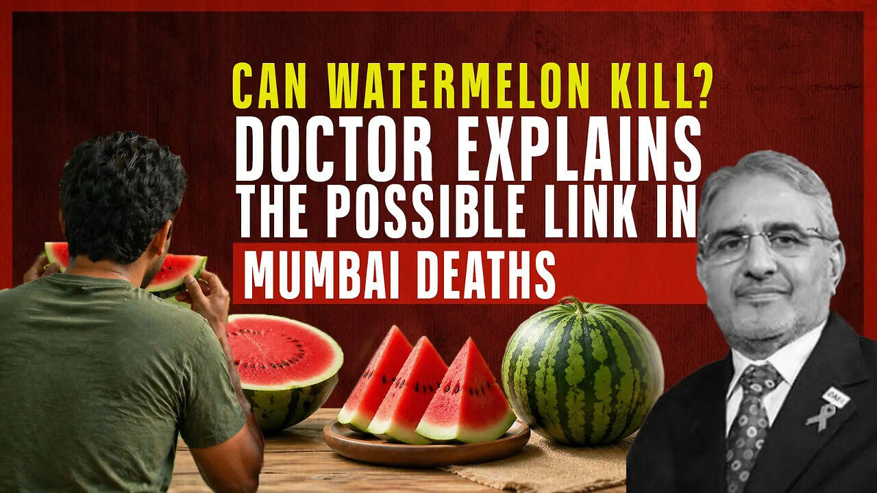 Can Watermelon Kill? Doctor Explains The Possible Link In Mumbai Deaths