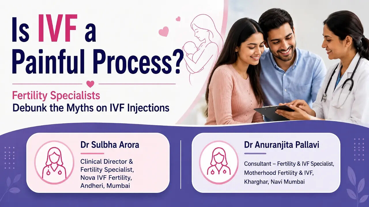 Is IVF A Painful Process? Fertility Specialists Debunk The Myths On IVF ...