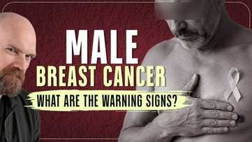 Male Breast Cancer: The Warning Signs Most Men Don't Know