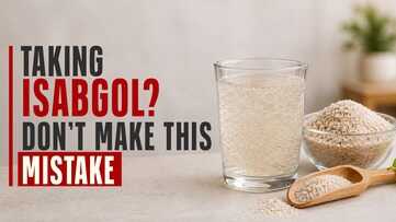 Isabgol for Constipation: Right Dosage, Best Time, How to Take It & Side Effects | Doctors Explain