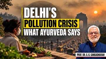 Ayurveda & Air Pollution: Ancient Indian Wisdom to Protect Your Health | Expert Explains